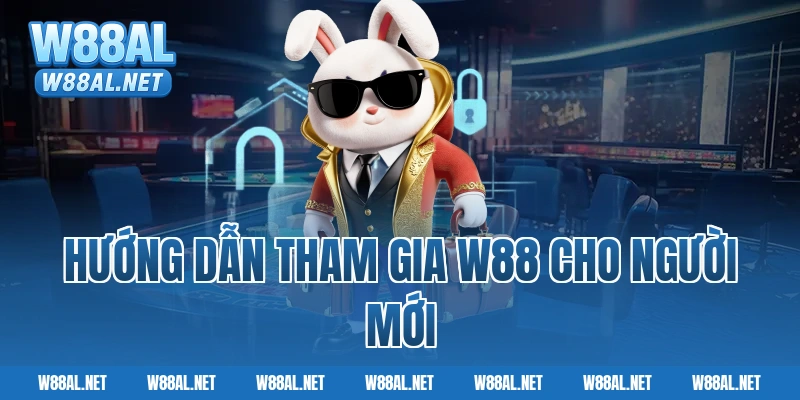 Hướng dẫn tham gia W88 cho người mới