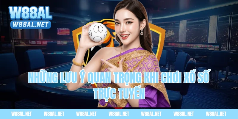 Những lưu ý quan trọng khi chơi xổ số trực tuyến