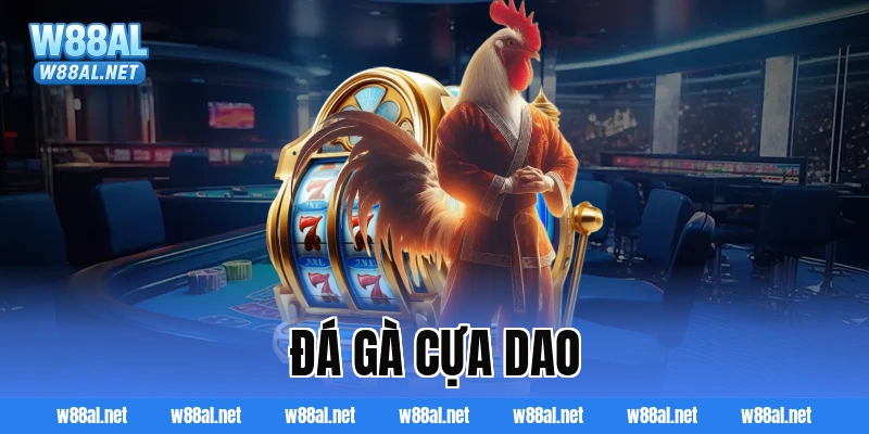 Đá Gà Cựa Dao W88 – Khám Phá Những Trận Đấu Gay Cấn